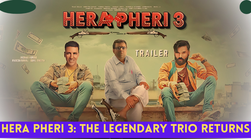 Hera Pheri 3: The Legendary Trio Returns